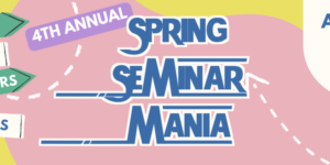 4th Annual Spring Seminar Mania. April and May 2024. Free. Online. 16 chapters. 2 months.